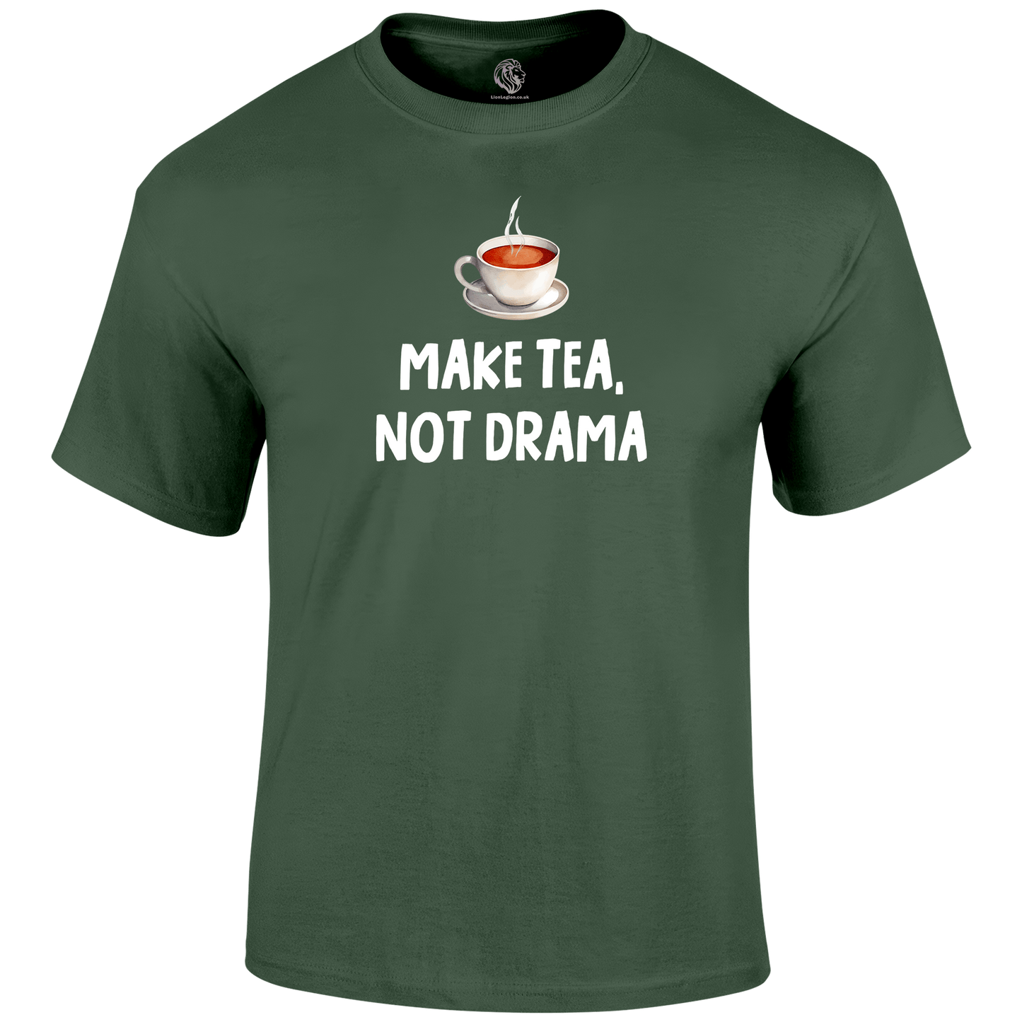 Tea Not Drama Funny T Shirt by Lion Legion 