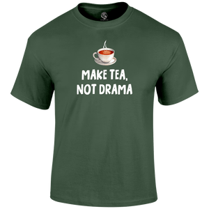Tea Not Drama Funny T Shirt