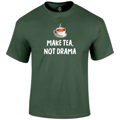 Tea Not Drama Funny T Shirt by Lion Legion 