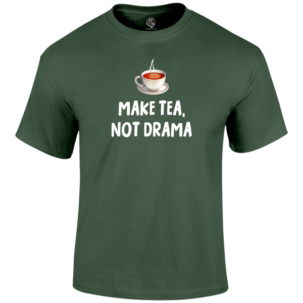 Tea Not Drama Funny T Shirt by Lion Legion 