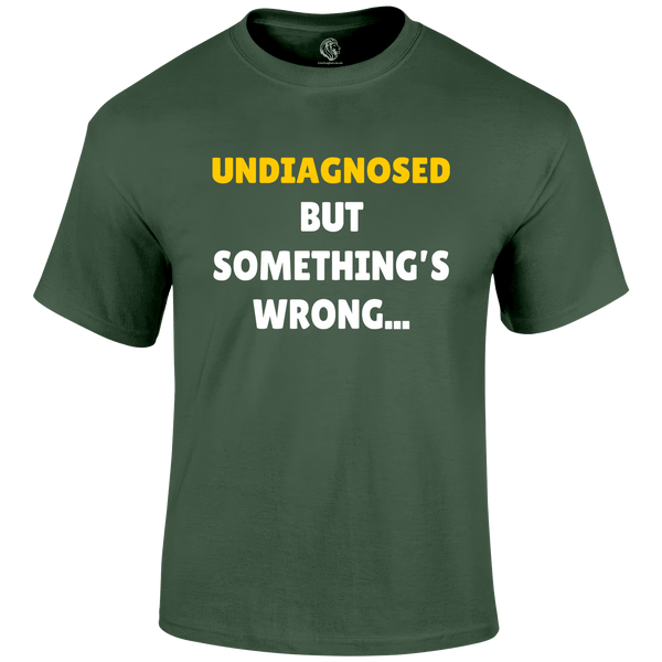 Undiagnosed Funny T Shirt by Lion Legion 