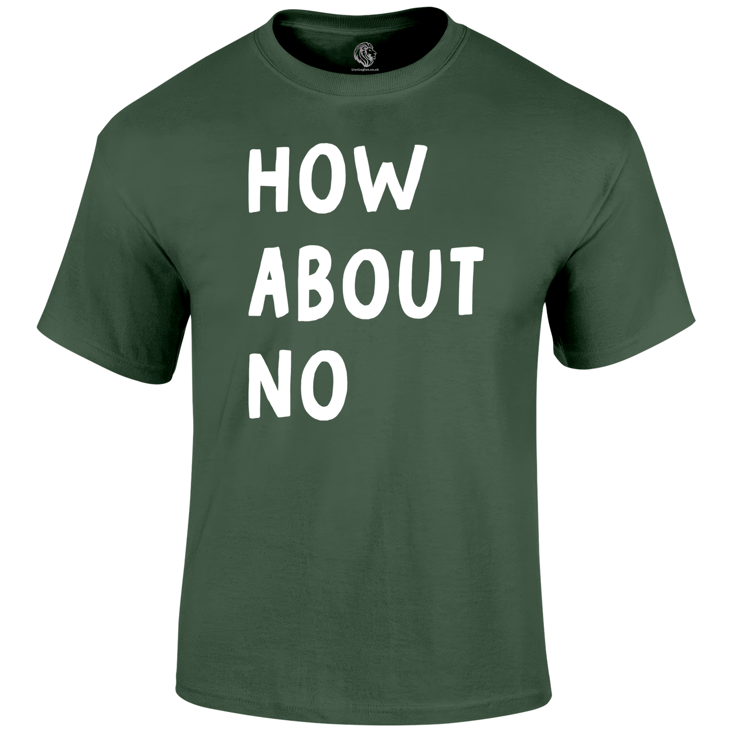 How About No Funny T Shirt by Lion Legion 