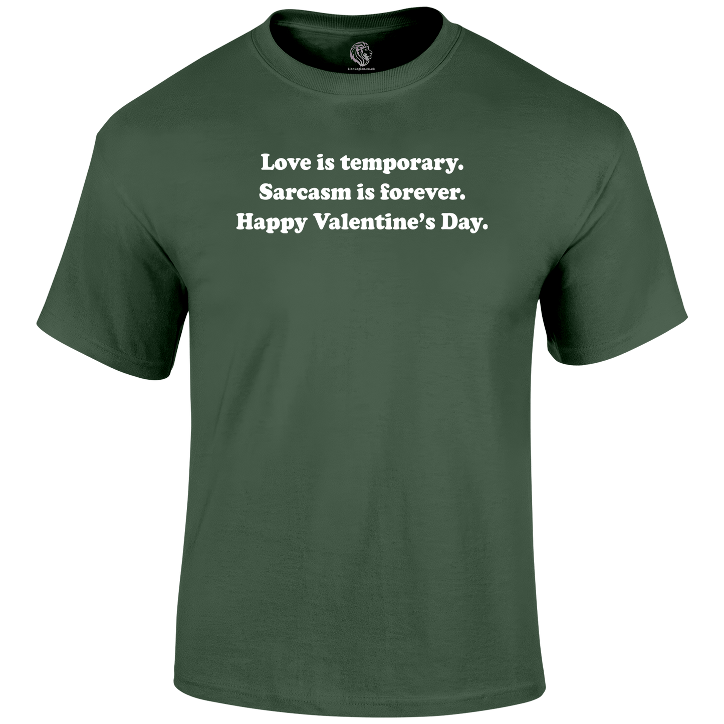 Temporary Love Valentine's T Shirt by Lion Legion 
