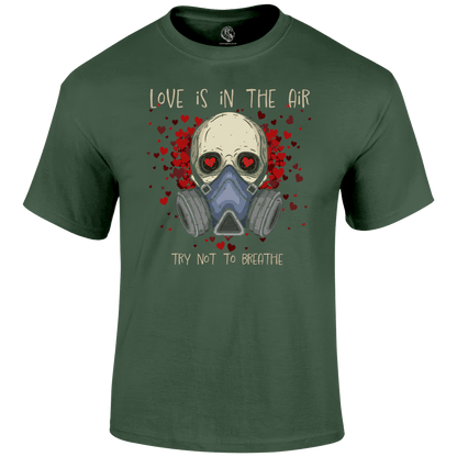Don't Breathe Valentine's T Shirt by Lion Legion 