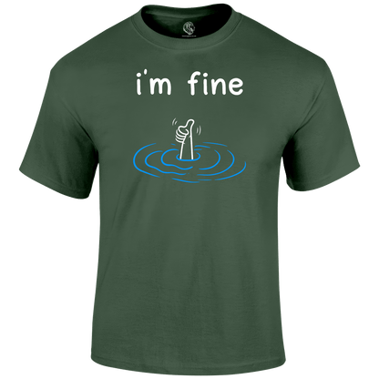 I'm Fine Funny T Shirt by Lion Legion 