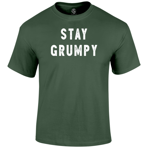 Stay Grumpy Funny T Shirt by Lion Legion 