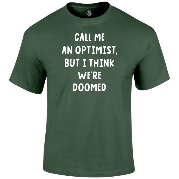 Pessimistic Optimist Funny T Shirt by Lion Legion 
