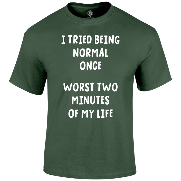 Being Normal Funny T Shirt by Lion Legion 