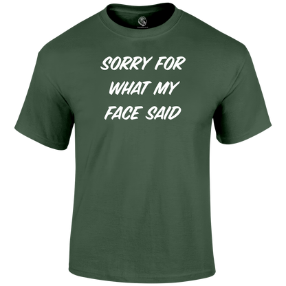 What My Face Said Funny T Shirt