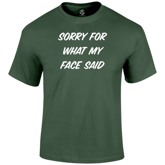 What My Face Said Funny T Shirt