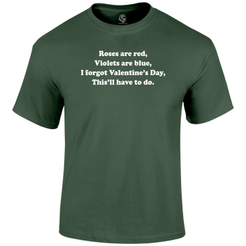 I Forgot Valentine's Day T Shirt