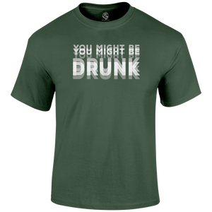 Drunk Funny T Shirt