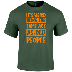 It's Weird Funny T Shirt