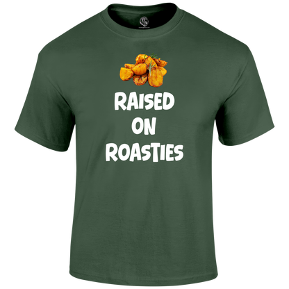 Raised On Roasties T Shirt