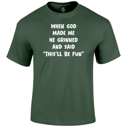 God Made Me Funny T Shirt by Lion Legion 