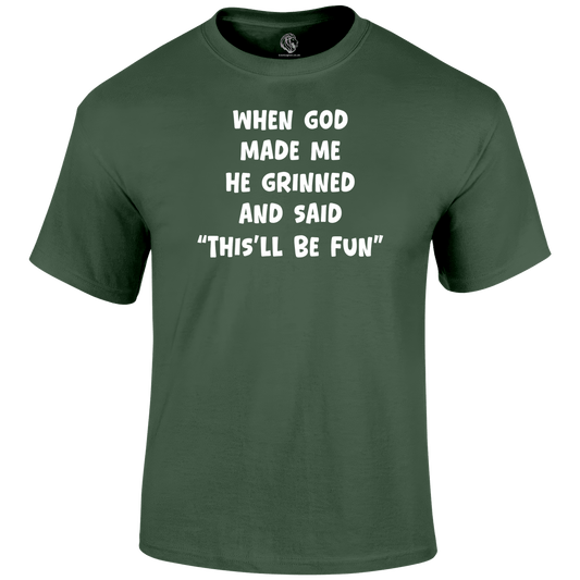 God Made Me Funny T Shirt by Lion Legion 