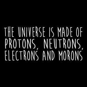 Funny T Shirt Protons, Neutrons, Electrons And Morons