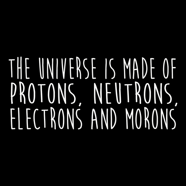 Funny T Shirt Protons, Neutrons, Electrons And Morons