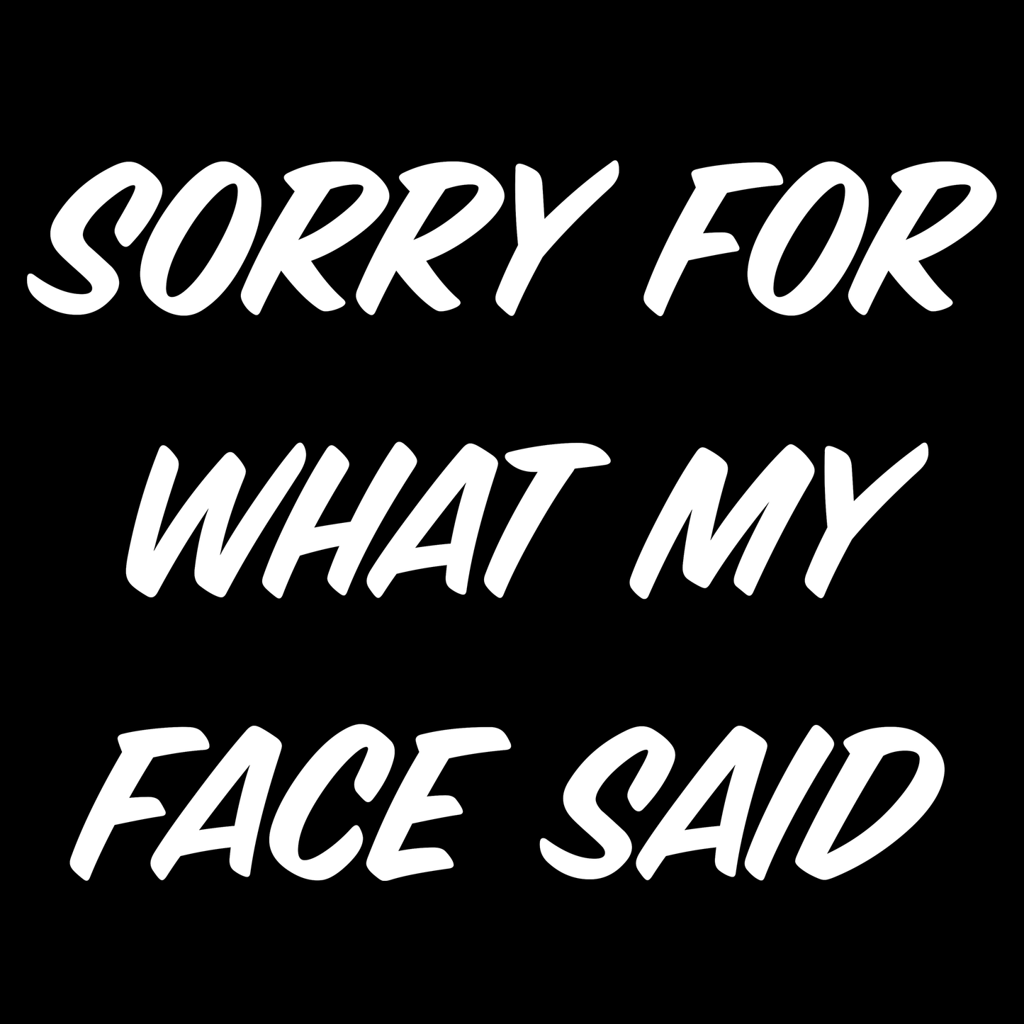 What My Face Said Funny T Shirt
