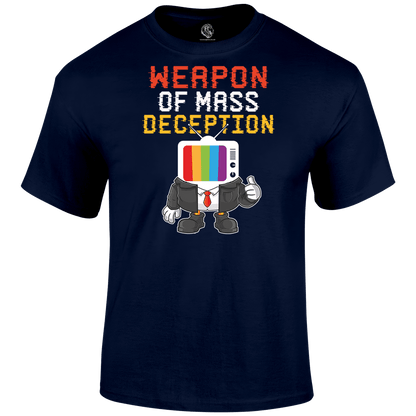 Weapon Of Mass Deception T Shirt by Lion Legion 
