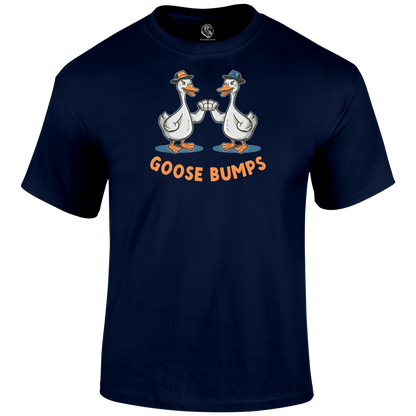 Goose Bumps Funny T Shirt by Lion Legion 
