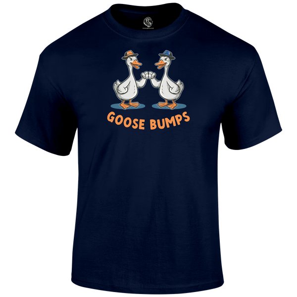 Goose Bumps Funny T Shirt by Lion Legion 