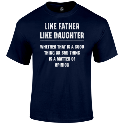 Like My Daughter T Shirt by Lion Legion 