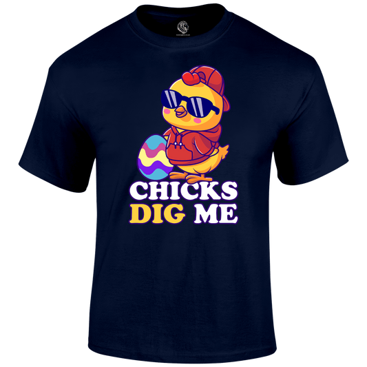 Chicks Dig Me T Shirt by Lion Legion 