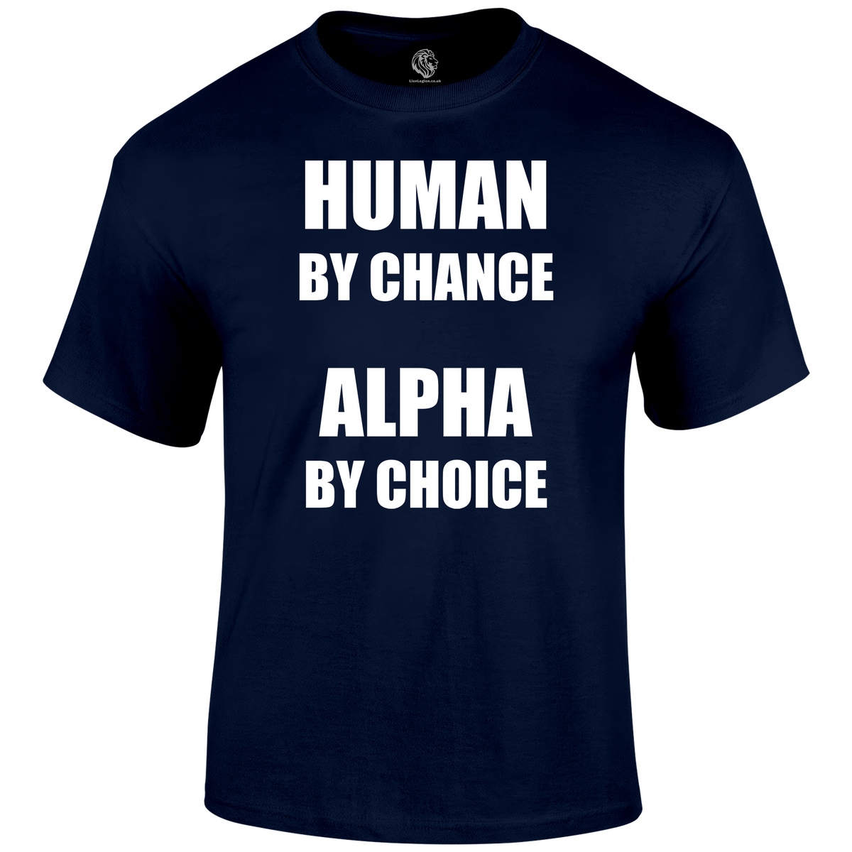 Alpha By Choice T Shirt
