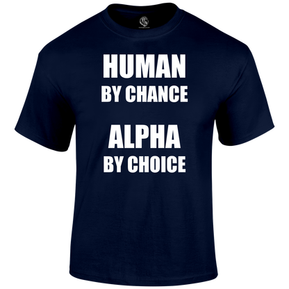 Alpha By Choice T Shirt