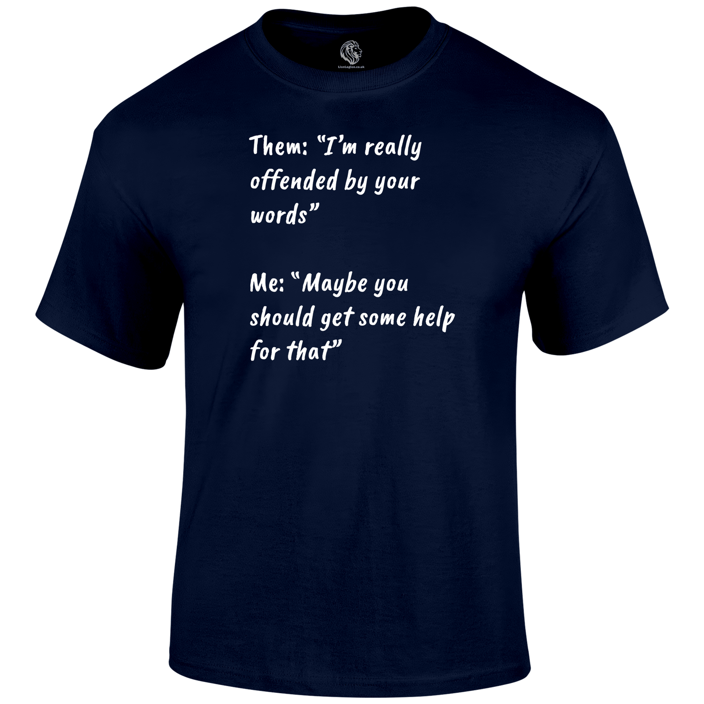Get Help T Shirt by Lion Legion 