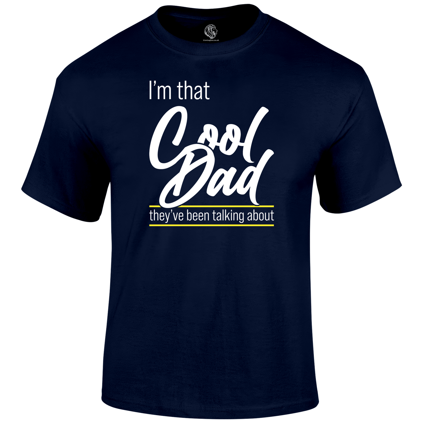 Cool Dad T Shirt by Lion Legion 