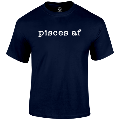 Pisces AF T Shirt by Lion Legion 