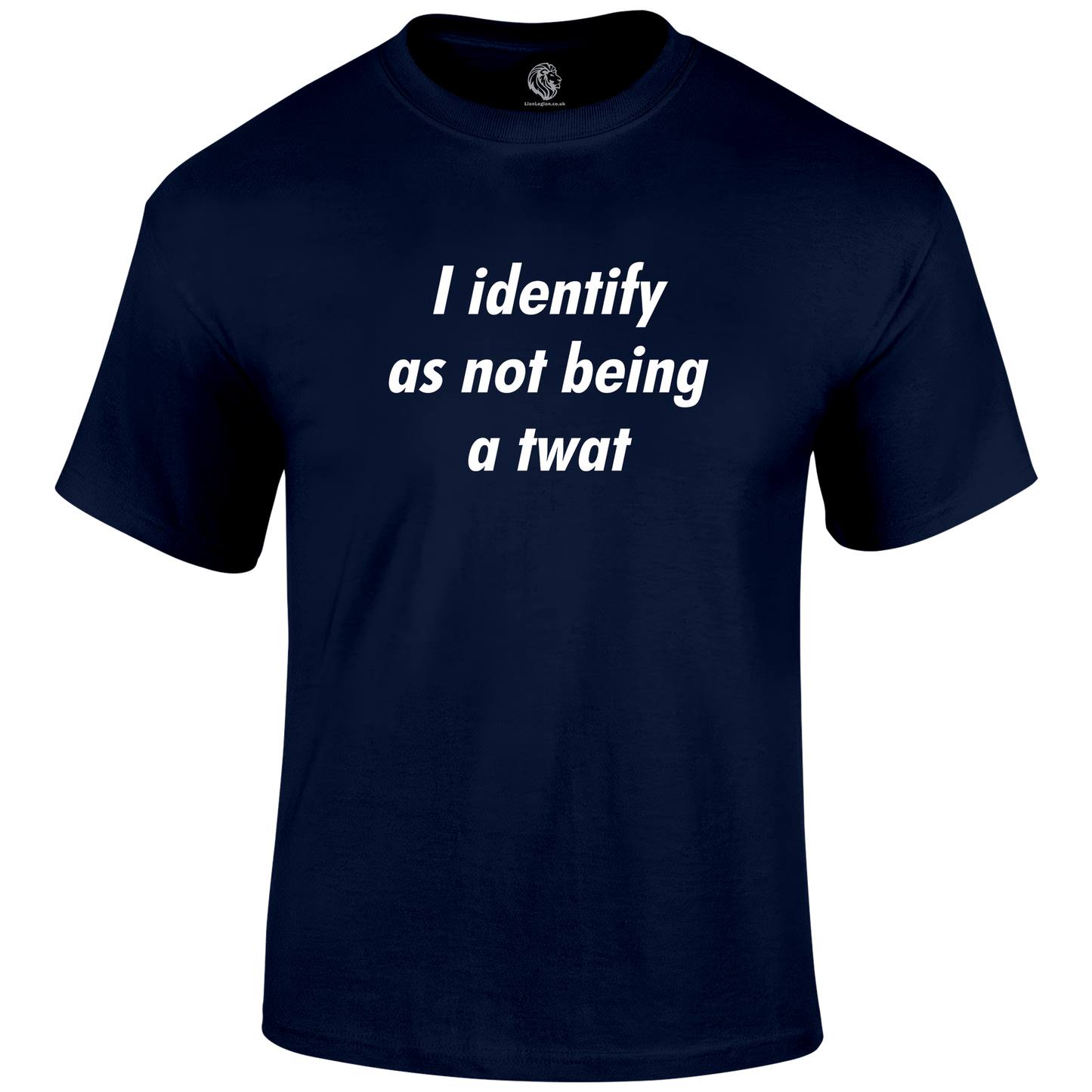 I Identify As Not Being T Shirt by Lion Legion 