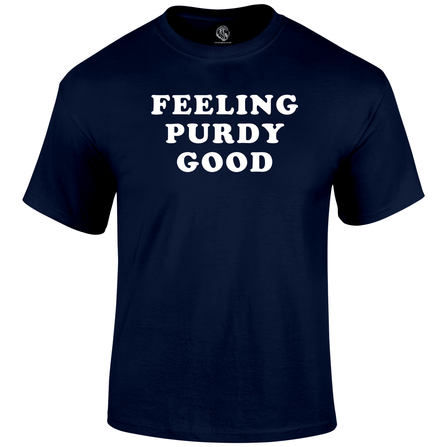 Purdy Good T Shirt by Lion Legion 