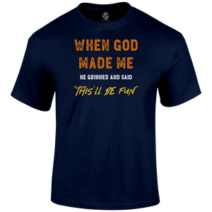 This'll Be Fun Funny T Shirt