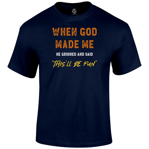 This'll Be Fun Funny T Shirt by Lion Legion 