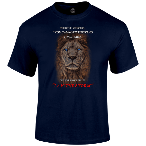 I Am The Storm T Shirt by Lion Legion 