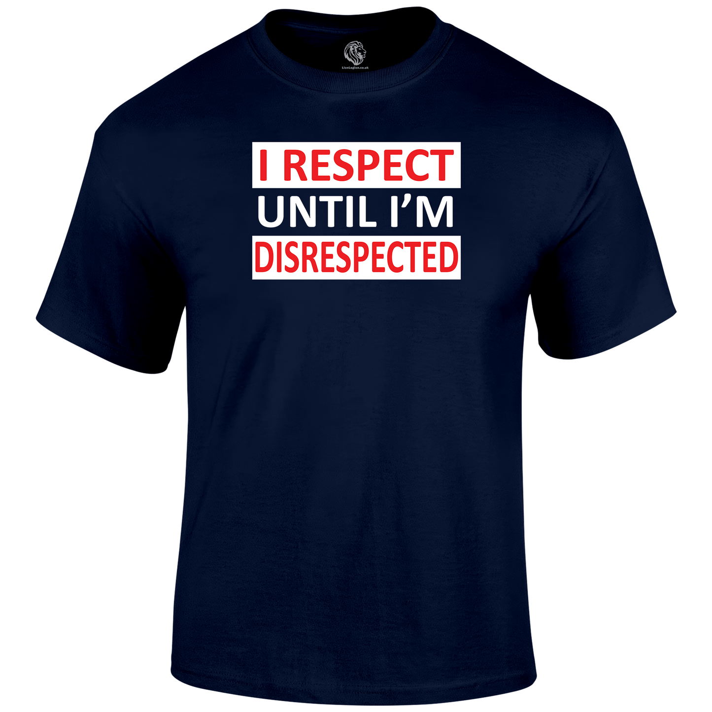 l Respect T Shirt by Lion Legion 