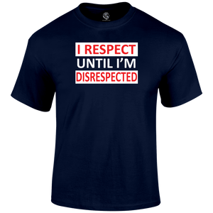 l Respect T Shirt