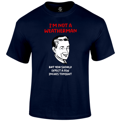 Weatherman Funny T Shirt by Lion Legion 