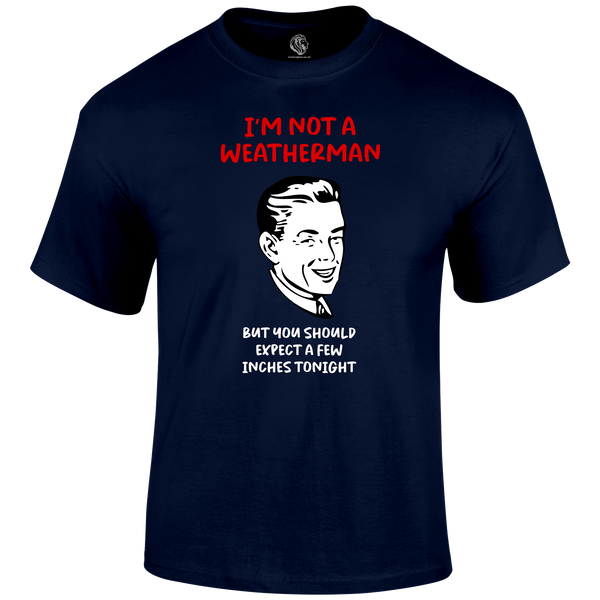 Weatherman Funny T Shirt by Lion Legion 