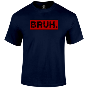 Bruh Funny T Shirt