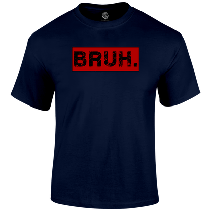 Bruh Funny T Shirt by Lion Legion 