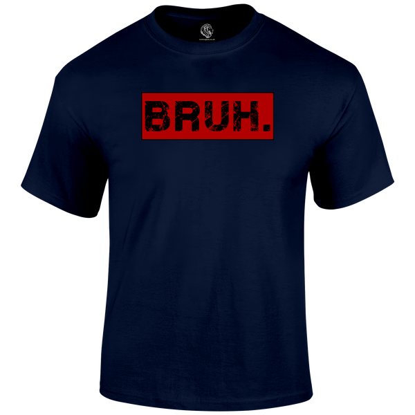 Bruh Funny T Shirt by Lion Legion 