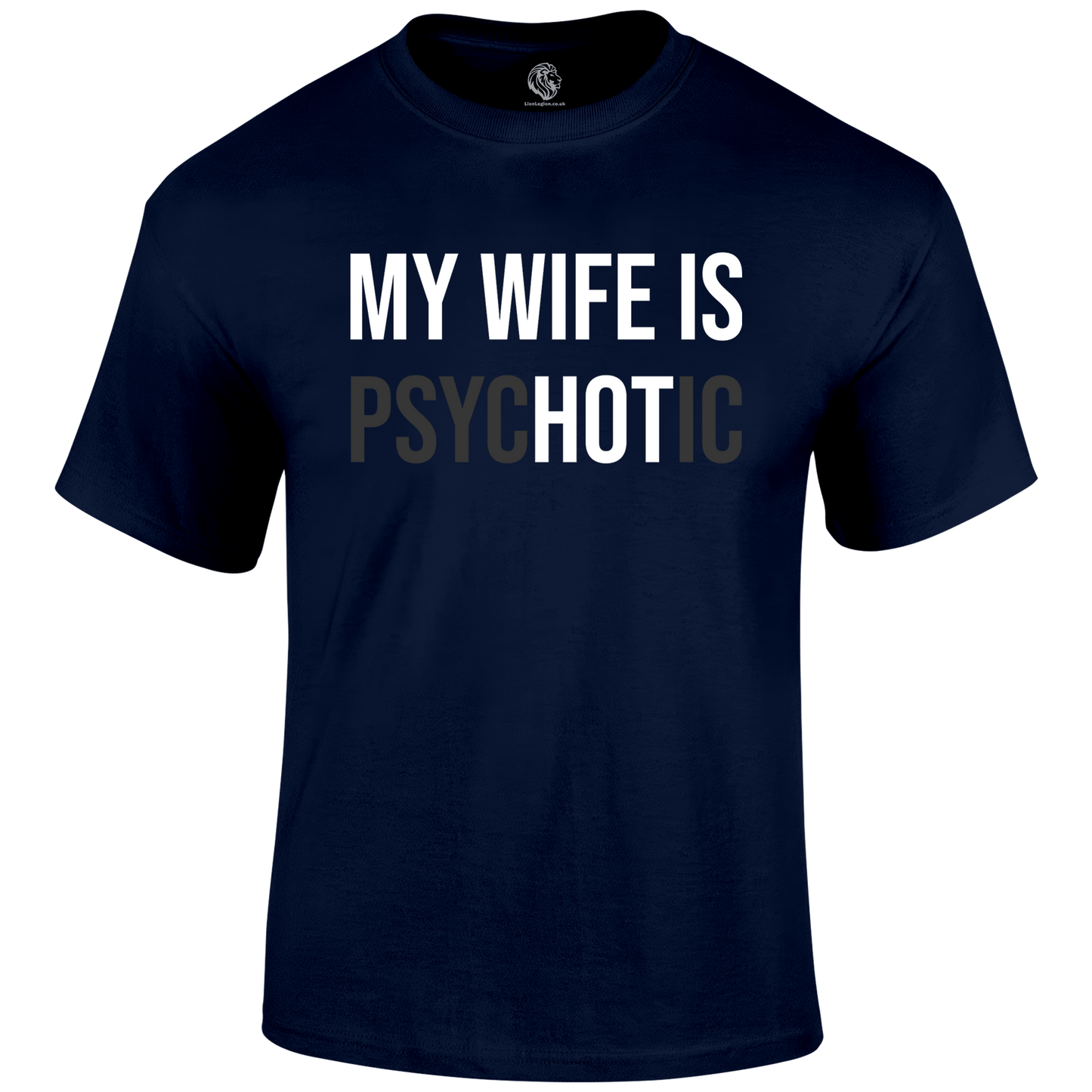 Hot Wife Funny T Shirt by Lion Legion 