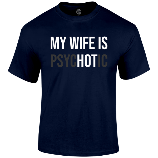 Hot Wife Funny T Shirt by Lion Legion 