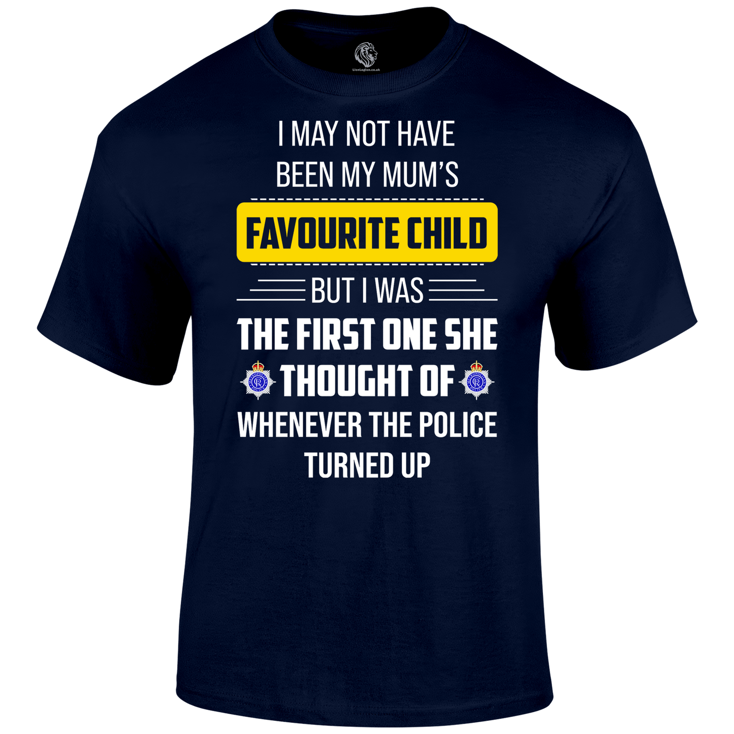 Mum's Favourite T Shirt by Lion Legion 