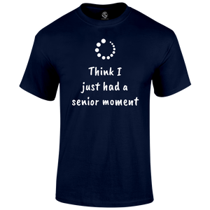 Funny T Shirt senior moment