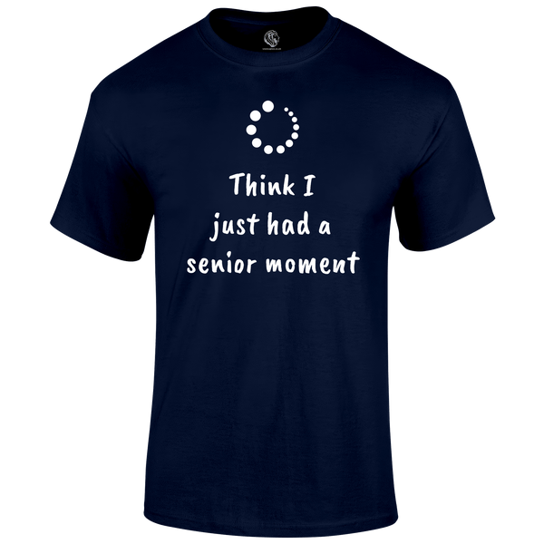 Funny T Shirt senior moment